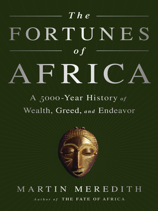 Title details for The Fortunes of Africa by Martin Meredith - Available